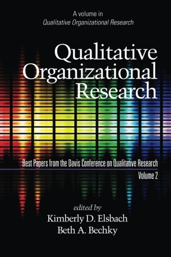 Qualitative Organizational Research - Volume 2: Best Papers from the Davis Conference on Qualitative Research