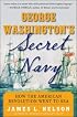 George Washington's Secret Navy