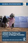 UNHCR: The Politics and Practice of R...