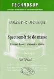 Spectrometrie De Masse Analyse Physico-Chimique Resume De Cours Et Exercices Resolus