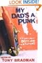 My Dad's a Punk: 12 Stories About Boys and Their Fathers