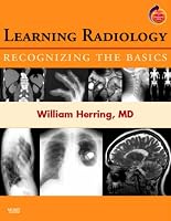 Learning Radiology: Recognizing the Basics: With STUDENT CONSULT Online Access