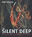 Book The Silent Deep: The Discovery, Ecology and Conservation of the Deep Sea