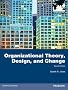 Organizational Theory, Design, and Change: Text and Cases
