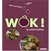 W�k ! : La cuisine asiatique