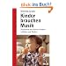 Kinder brauchen Musik: Musikalit�t bei kleinen Kindern entfalten und f�rdern (Beltz Ratgeber)