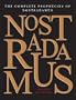 The Complete Prophecies of Nostradamus