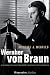 Produkt-Bild: Wernher von Braun: Vision&auml;r des Weltraums - Ingenieur des Krieges - Biographie
