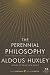 The Perennial Philosophy