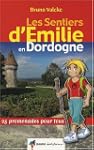 Les sentiers d'Emilie en Dordogne : 2...