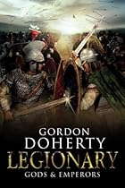 Legionary: Gods & Emperors (Legionary 5) (Volume 5)