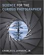 Science for the Curious Photographer: An Introduction to the Science of Photography