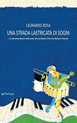 Una strada lastricata di sogni: 276 (Linferno) (Italian Edition)