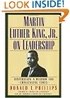 Martin Luther King, Jr., on Leadership: Inspiration and Wisdom for Challenging Times