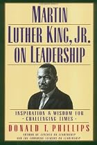 Martin Luther King Jr on Leadership: Inspiration & Wisdom for Challenging Times