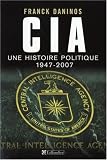 CIA : Une histoire politique (1947-2007)