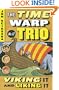 Viking It And Liking It (Turtleback School & Library Binding Edition) (Time Warp Trio (Pb))