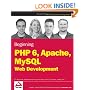 Beginning PHP 6, Apache, MySQL 6 Web Development