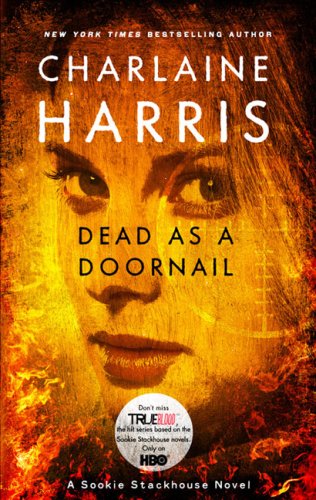 Dead as a Doornail: A Sookie Stackhouse Novel (Sookie Stackhouse/True Blood)
