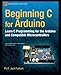 Beginning C for Arduino: Learn C Programming for the Arduino (Technology in Action)