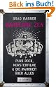 Hardcore Zen: Punkrock, Monsterfilme & die Wahrheit �ber alles