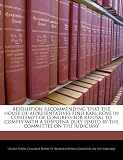 Resolution Recommending That the House of Representatives Find Karl Rove in Contempt of Congress for Refusal to Comply with a Subpoena Duly Issued by