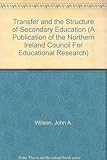 Transfer and the structure of secondary education : report no.2 from the NICER Transfer Procedure Project