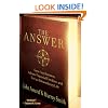 The Answer: Grow Any Business, Achieve Financial Freedom, and Live an Extraordinary Life