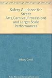 Safety guidance for street arts, carnival, processions and large scale performances