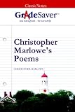GradeSaver (TM) ClassicNotes Christopher Marlowe's Poems Study Guide
