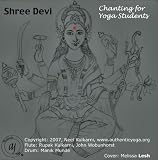 Shree Devi - Chanting for Yoga Students