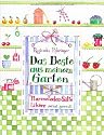 Das Beste aus meinem Garten: Marmeladen, Liköre, Säfte und mehr
