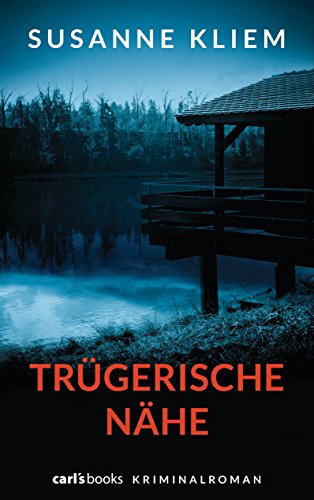 Trügerische Nähe: Kriminalroman (German Edition)