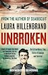 Unbroken: An Extraordinary True Story of Courage and Survival