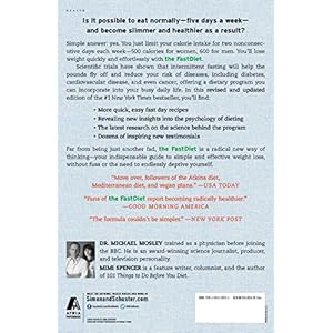 The FastDiet - Revised & Updated: Lose Weight, Stay Healthy, and Live Longer with the Simple Secret of Intermittent Fasting
