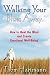 Walking Your Blues Away: How to Heal the Mind and Create Emotional Well-Being