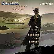 The Return of Captain John Emmett: A Laurence Bartram Mystery, Book 1 | Elizabeth Speller