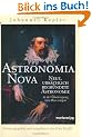 Astronomia Nova: Neue, urspr�nglich begr�ndete Astronomie