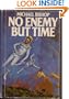 No Enemy But Time