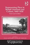 Representing place in British literature and culture, 1660-1830 : from local to global