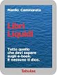 Libri liquidi - Tutto quello che devi sapere sugli e-book. E nessuno ti dice.