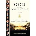 God in the White House: A History--1960-2004: How Faith Shaped the Presidency ? from John F. Kennedy to George W. Bush book cover