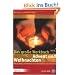 Das gro�e Werkbuch Advent und Weihnachten: Neue Ideen und Modelle f�r Gottesdienst und Gemeinde