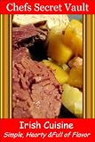Irish Cuisine - Simple, Hearty & Full of Flavor