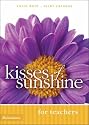 Kisses of Sunshine for Teachers