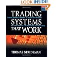 Trading Systems That Work: Building and Evaluating Effective Trading Systems by Thomas Stridsman