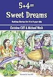 5 + 4 = sweet dreams : bedtime stories for 3 to 9 year olds