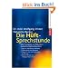 Die H�ft-Sprechstunde: Alle Therapien von Naturheilkunde bis Hightechmedizin: Alle Therapien von Naturheildunde - Hightechmedizin