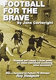 Football for the brave