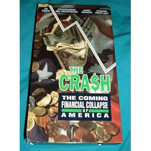 The Crash, The Coming Financial Collapse of America (VHS Tape) Ed Meese, Congressman Bill Dannemeyer, Larry Burkett and Senator Trent Lott